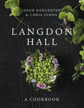 Load image into Gallery viewer, Langdon Hall: A Cookbook, Jason Bangerter, Chris Johns (2022 - Hardcover)
